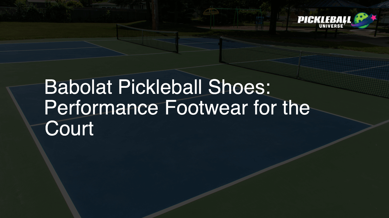 Babolat Pickleball Shoes: Performance Footwear for the Court