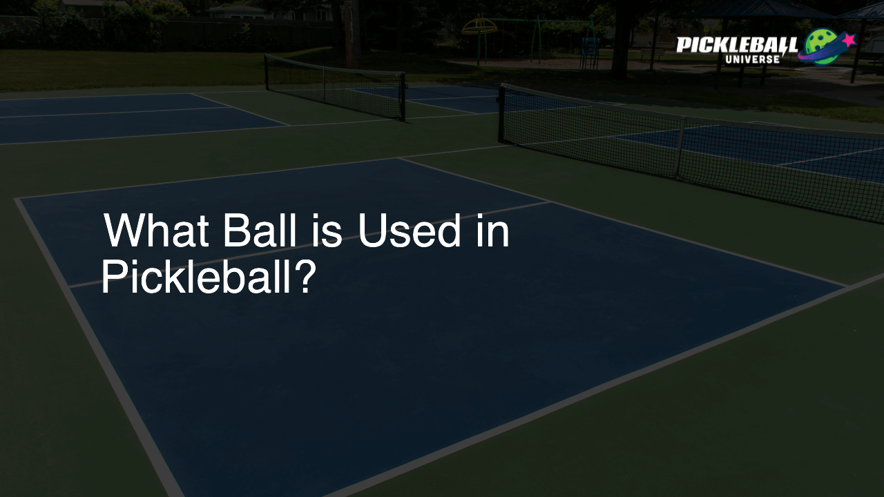 What Ball is Used in Pickleball?