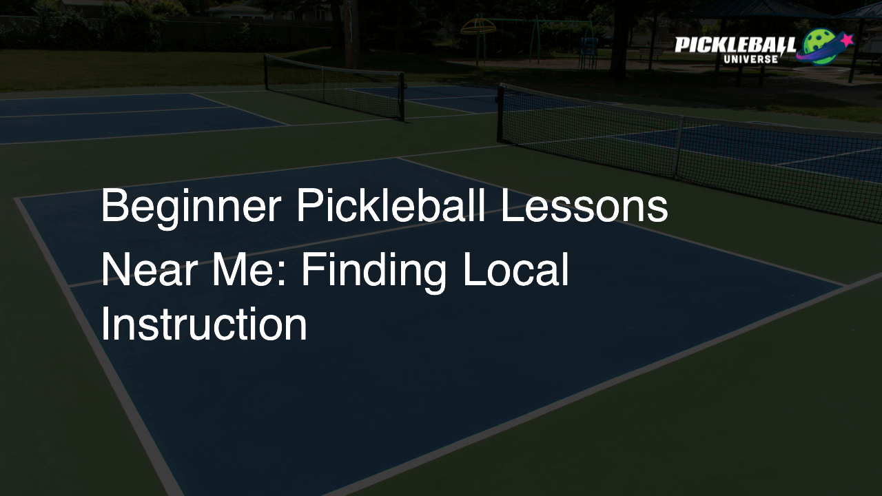 Beginner Pickleball Lessons Near Me: Finding Local Instruction