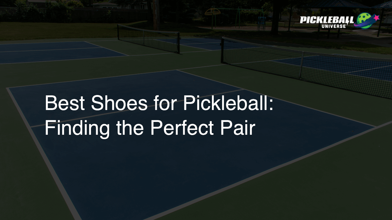 Best Shoes for Pickleball: Finding the Perfect Pair