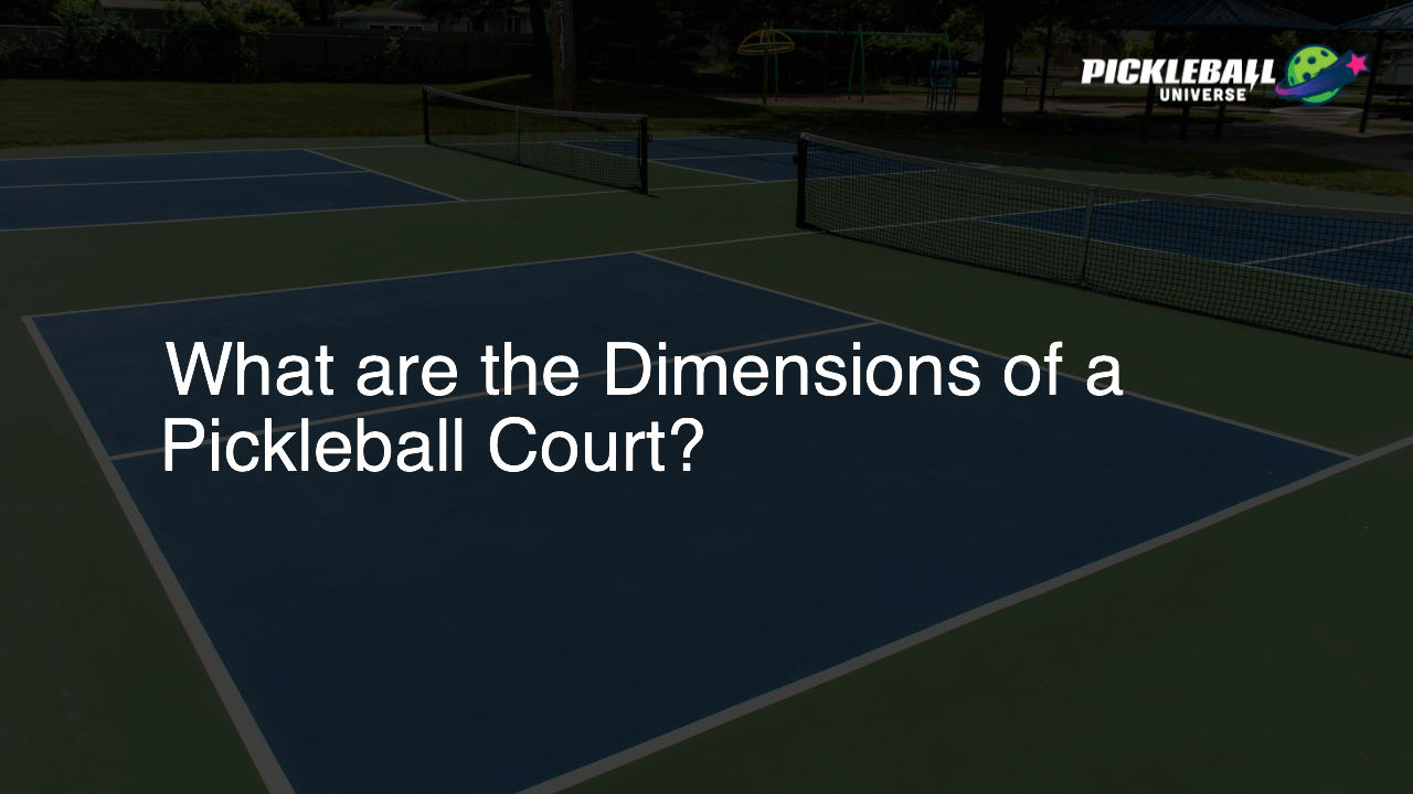 What are the Dimensions of a Pickleball Court?