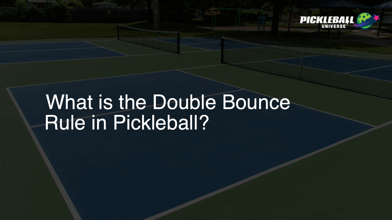 What is the Double Bounce Rule in Pickleball?