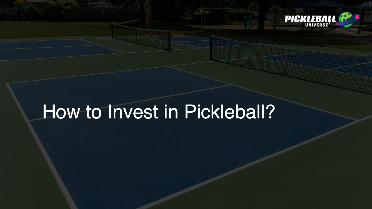 How to Invest in Pickleball?