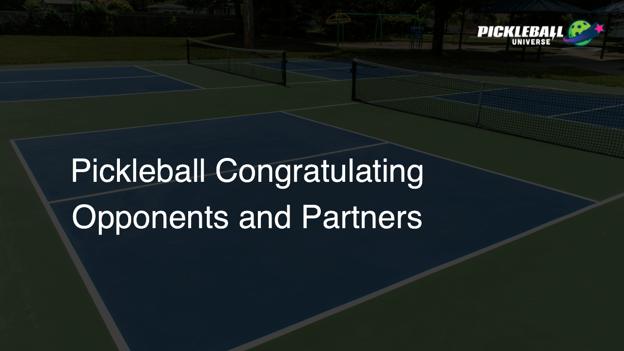 Pickleball Congratulating Opponents and Partners