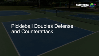 Pickleball Doubles Defense and Counterattack