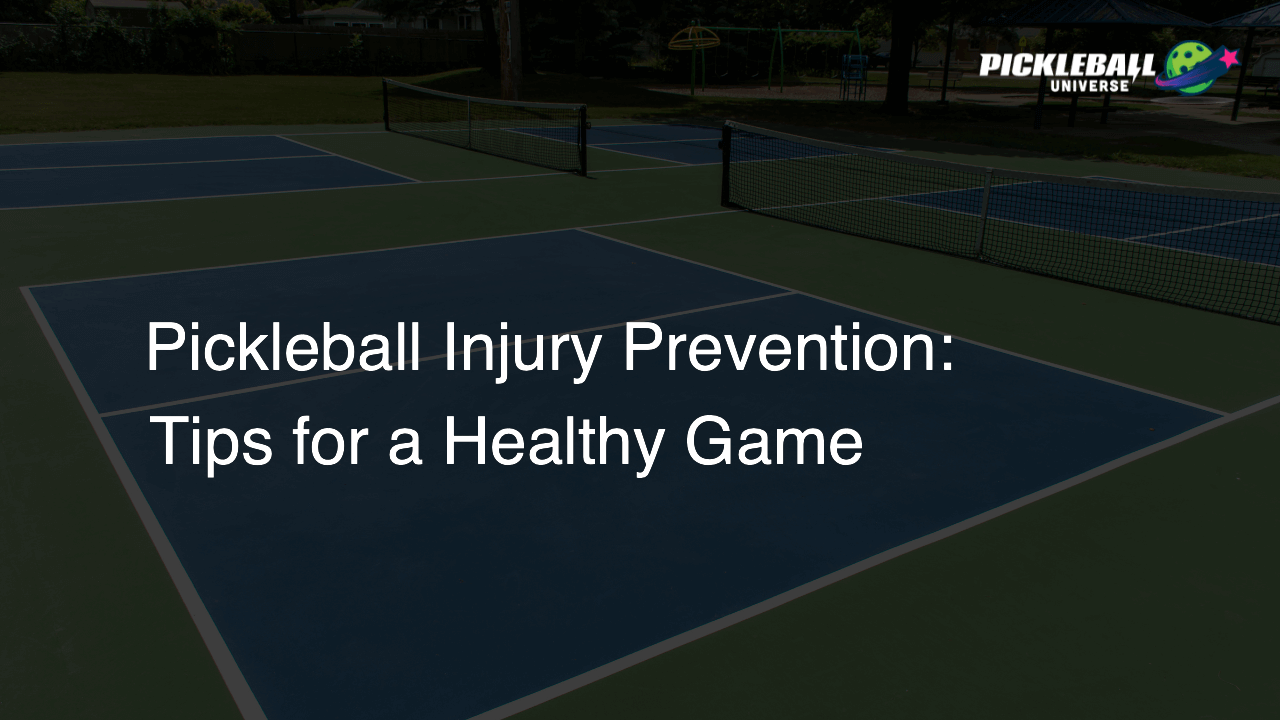 Pickleball Injury Prevention: Tips for a Healthy Game