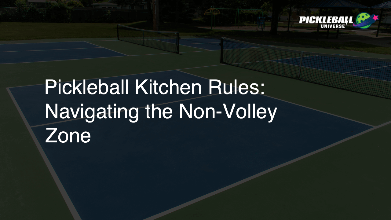 Pickleball Kitchen Rules: Navigating the Non-Volley Zone