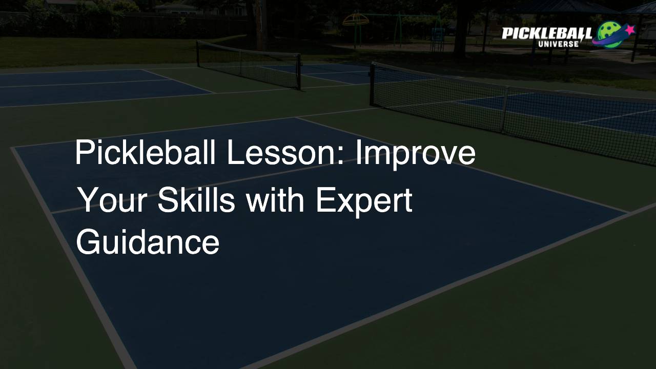 Pickleball Lesson: Improve Your Skills with Expert Guidance