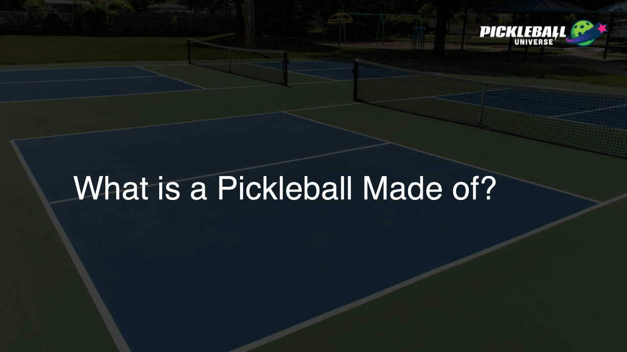 What is a Pickleball Made of?