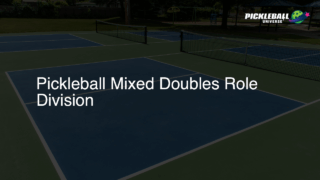 Pickleball Mixed Doubles Role Division