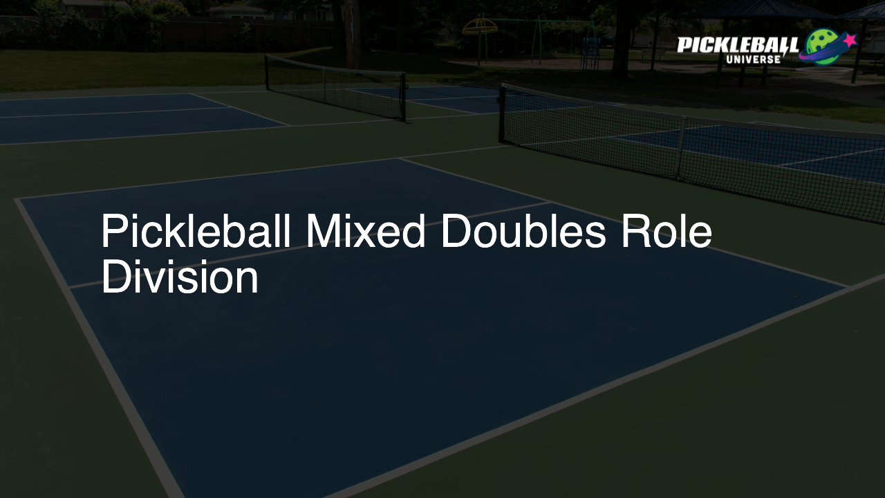 Pickleball Mixed Doubles Role Division