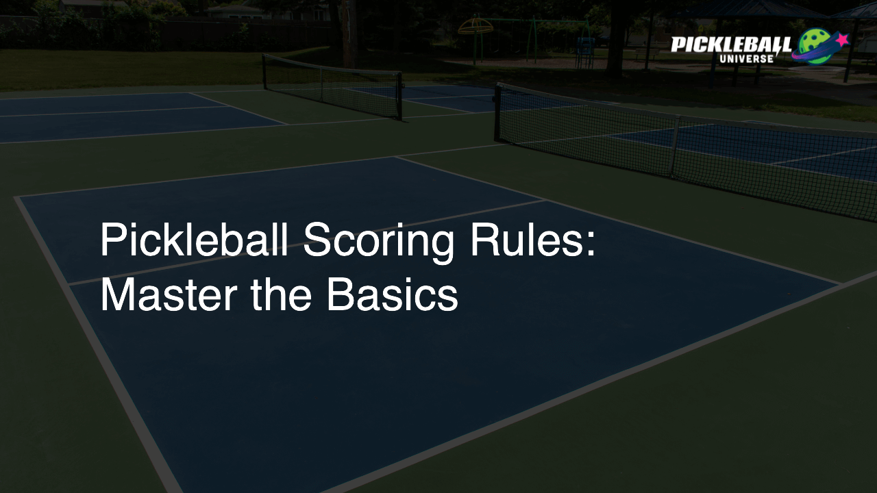Pickleball Scoring Rules: Master the Basics