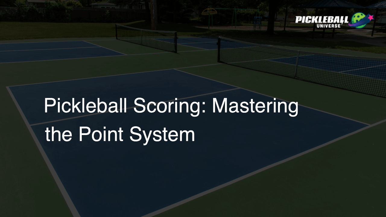 Pickleball Scoring: Mastering the Point System
