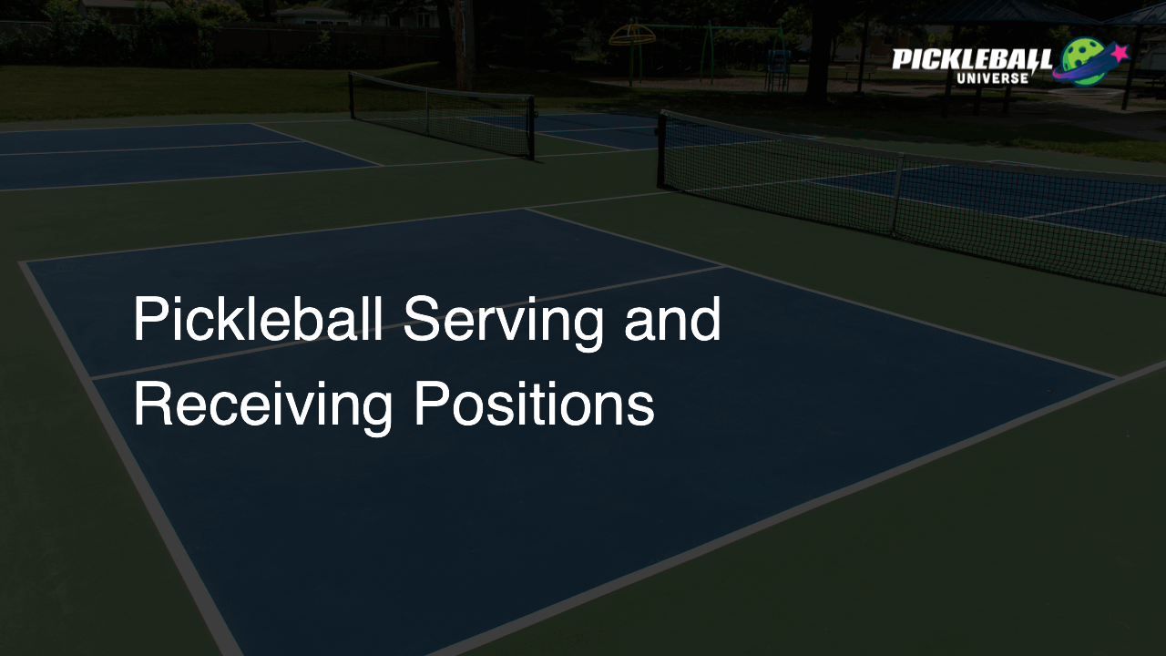 Pickleball Serving and Receiving Positions