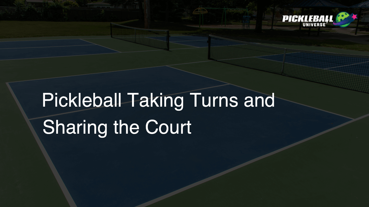 Pickleball Taking Turns and Sharing the Court