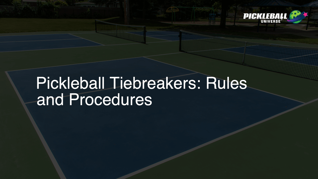 Pickleball Tiebreakers: Rules and Procedures
