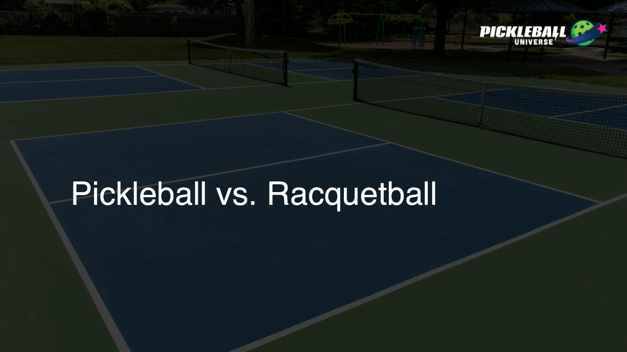 Pickleball vs. Racquetball