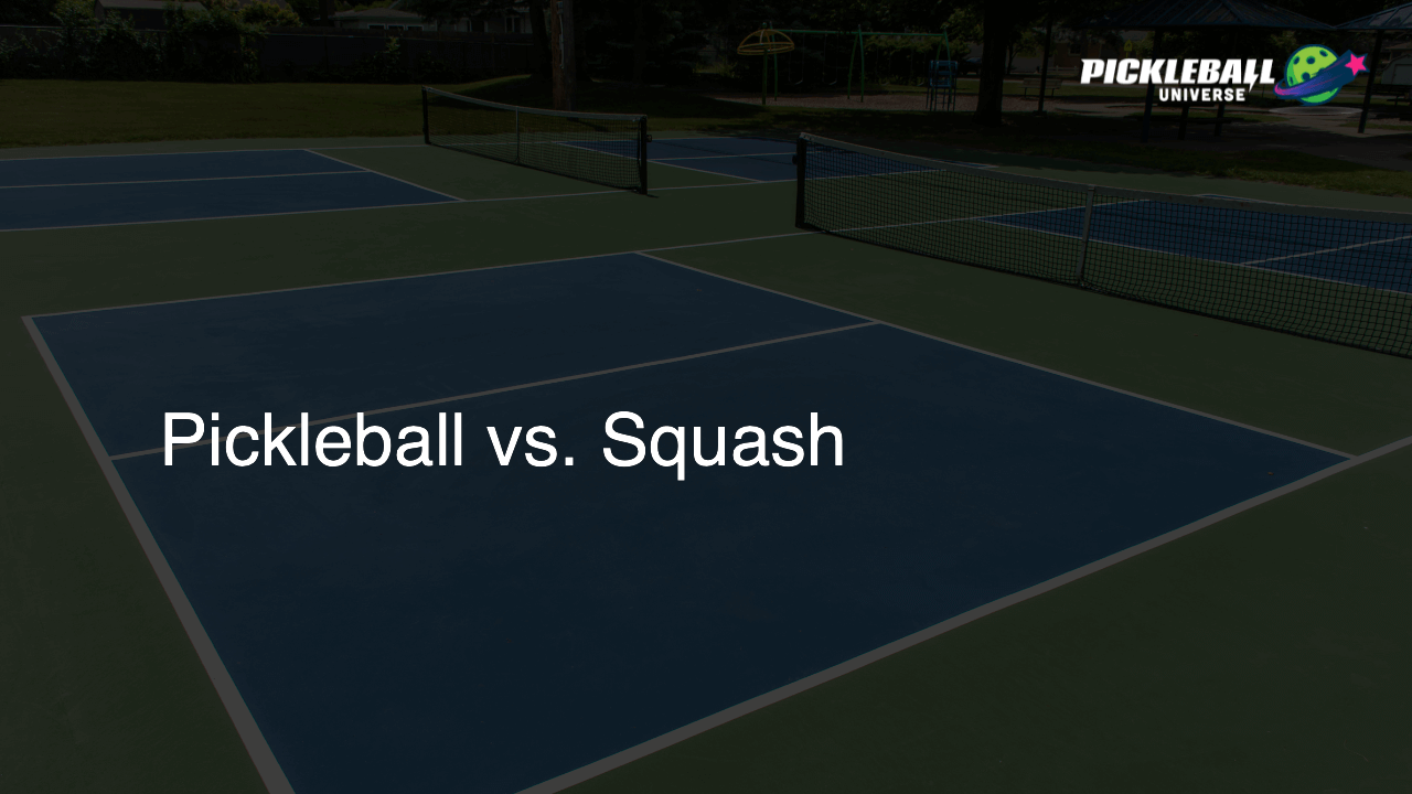 Pickleball vs. Squash