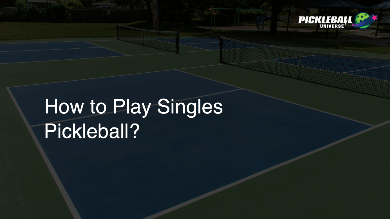 How to Play Singles Pickleball?