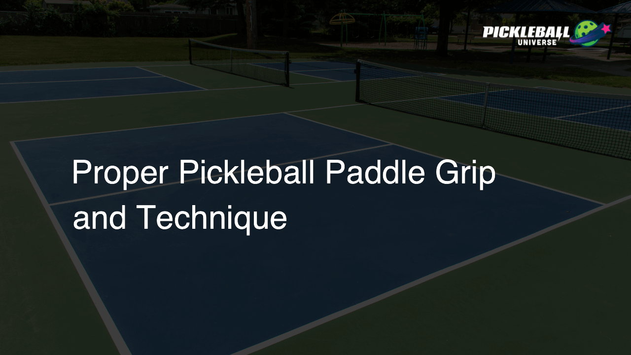 Proper Pickleball Paddle Grip and Technique