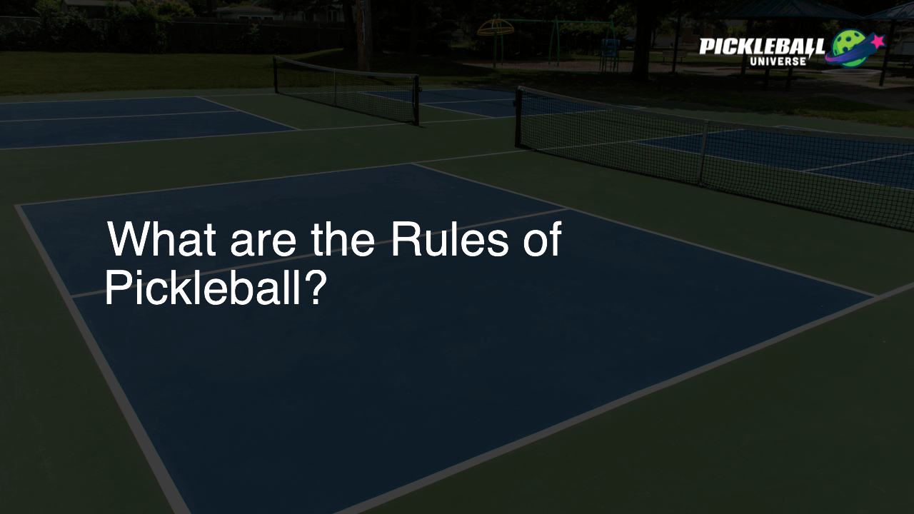 What are the Rules of Pickleball?