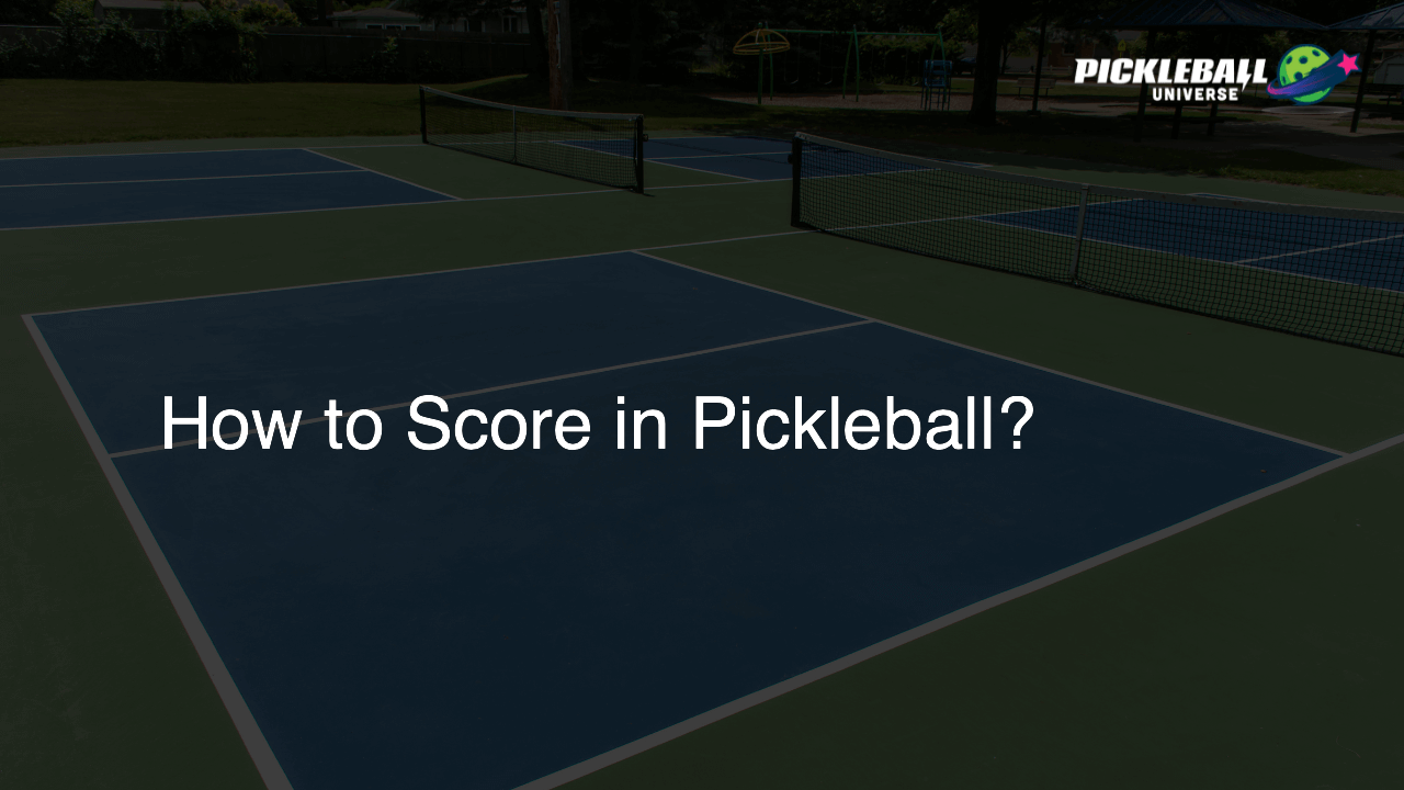 How to Score in Pickleball?