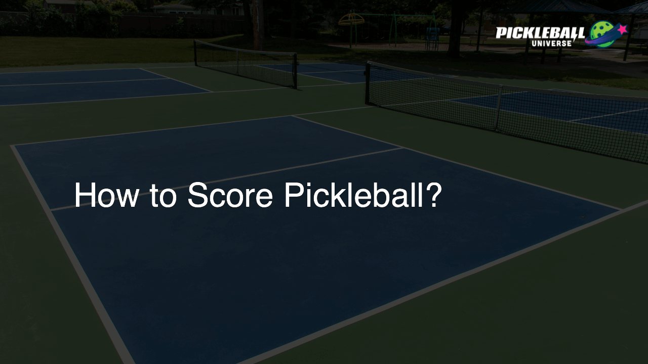 How to Score Pickleball?