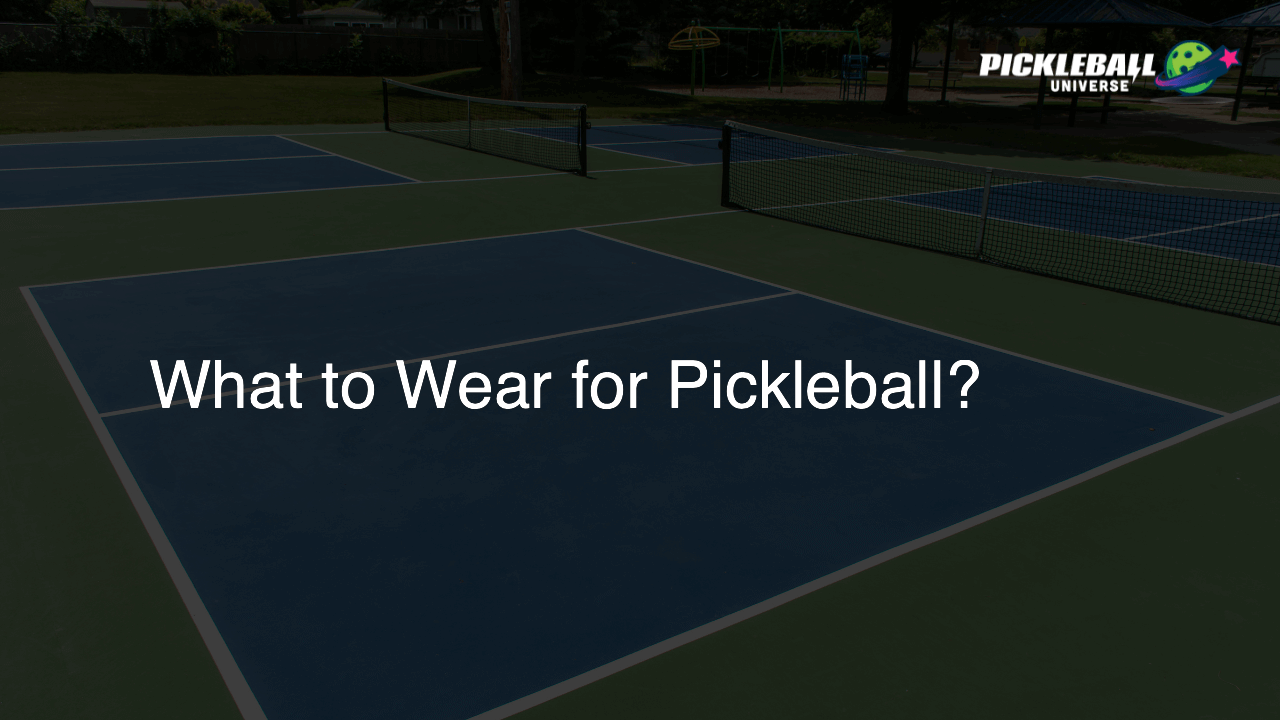 What to Wear for Pickleball?
